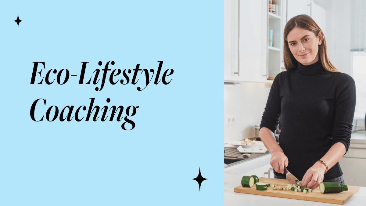 Eco-Lifestyle Coaching: Guiding Clients Toward Sustainable Living